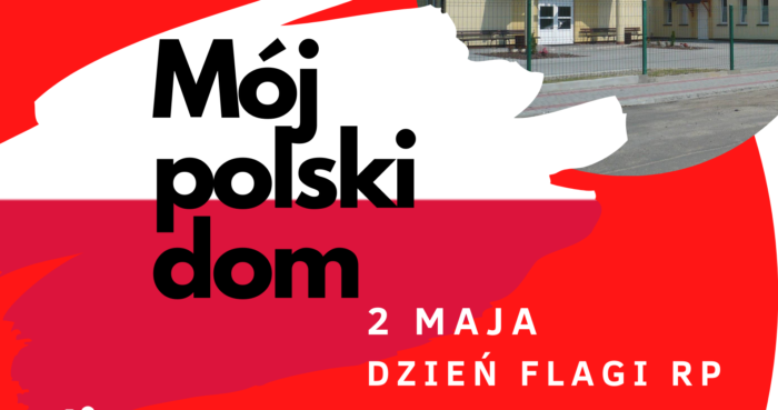 Miniaturka artykułu Konkurs Patriotyczny – „Mój Polski dom”